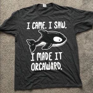“I came, I saw, I made it Orcaward” T-Shirt